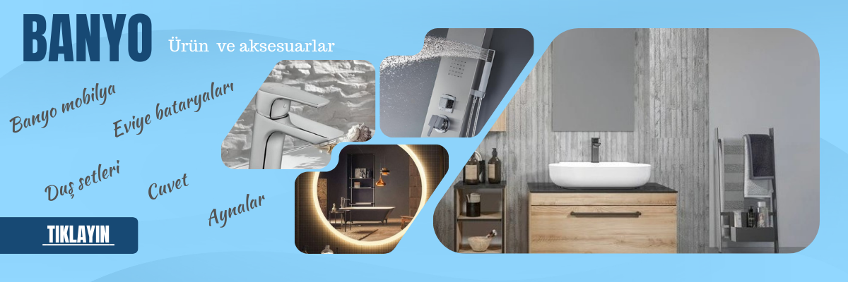 DENEME-BANNER-2-BANYO VE AKSESUARLARI